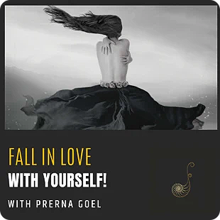 Fall in Love With Yourself with Prerna Goel